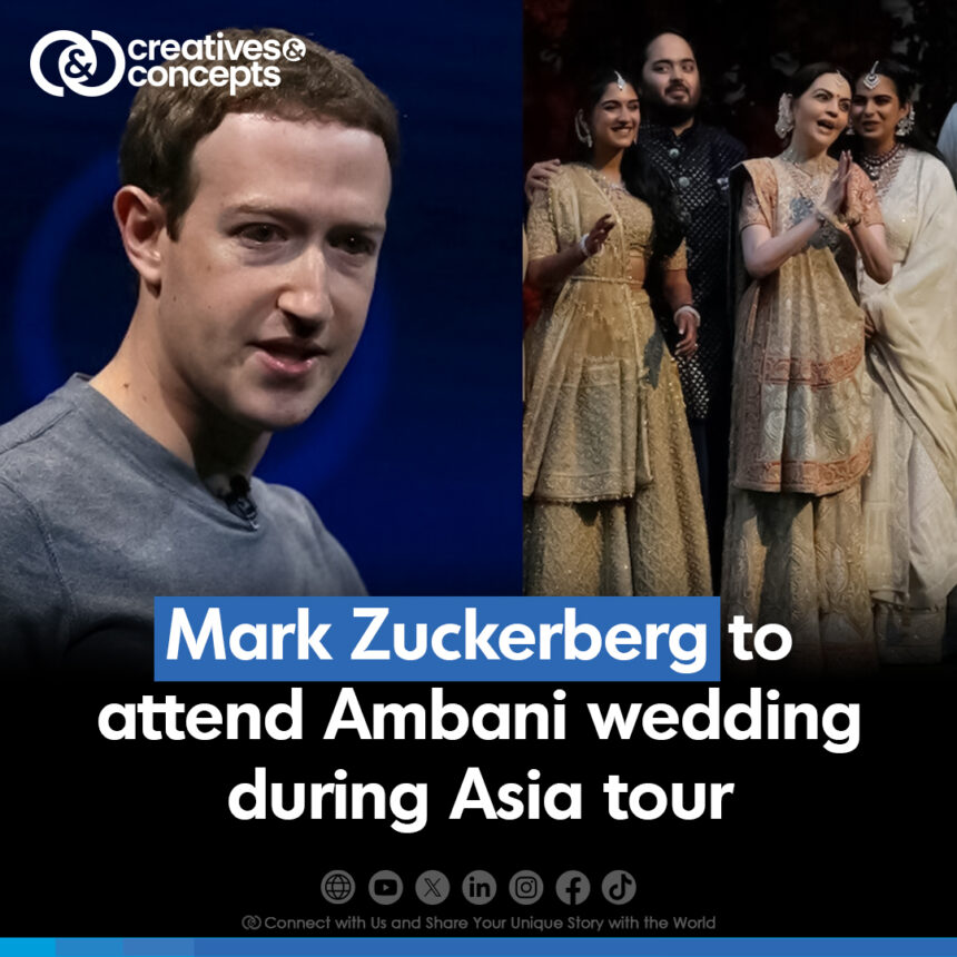 Mark Zuckerberg attending Mukesh Ambani's son in India