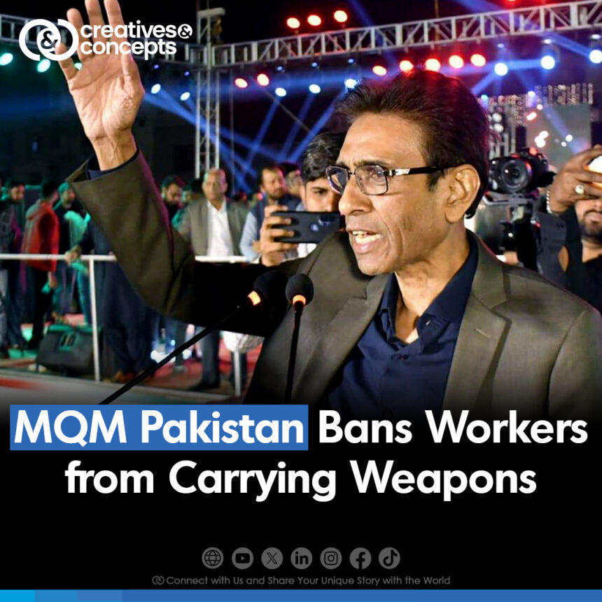 MQM Pakistan Bans Workers from Carrying Weapons