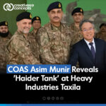 COAS Asim Munir Reveals 'HAIDER Tank' at Heavy Industries Taxila