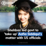 Shehbaz led govt to 'take up' Aafia Siddiqui's matter with US officials