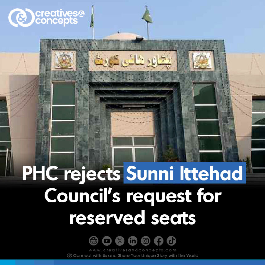 PHC rejects Sunni Ittehad Council's request for reserved seats