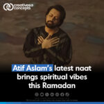 Renowned singer Atif Aslam has unveiled a new naat for Ramadan,