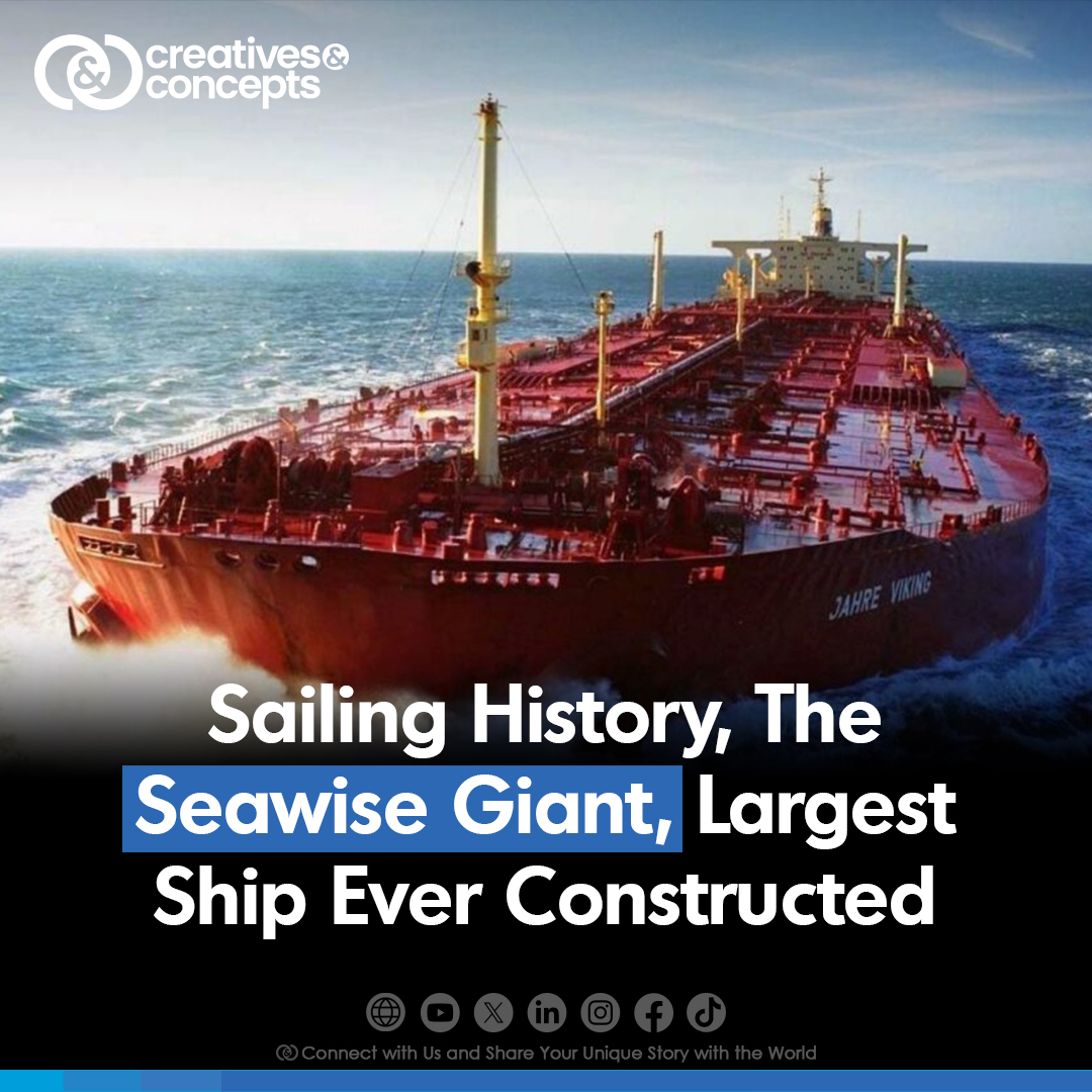 Sailing History, The Seawise Giant, Largest Ship Ever Constructed ...