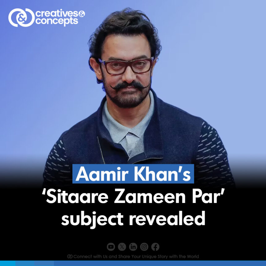 Aamir Khan's 'Sitaare Zameen Par' subject revealed