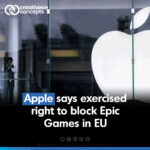 Apple says exercised right to block Epic Games in EU