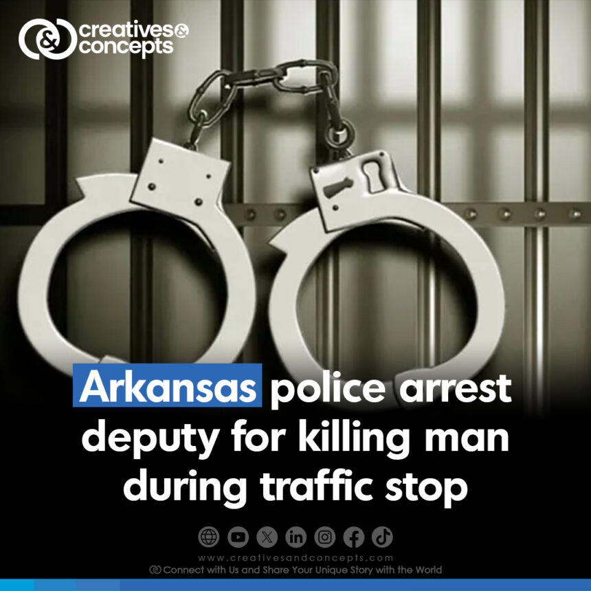 Arkansas police arrest deputy for killing man during traffic stop