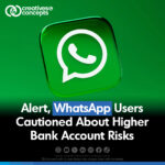 Alert, WhatsApp Users Cautioned About Higher Bank Account Risks