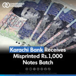 Karachi Bank Receives Misprinted Rs 1000 Notes Batch