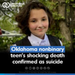 Oklahoma nonbinary teen's shocking death confirmed as suicide