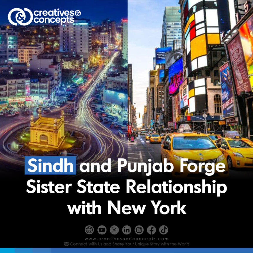 Sindh and Punjab Forge Sister State Relationship with New York