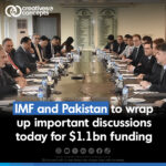 IMF and Pakistan to wrap up important discussions today for $1.1bn funding