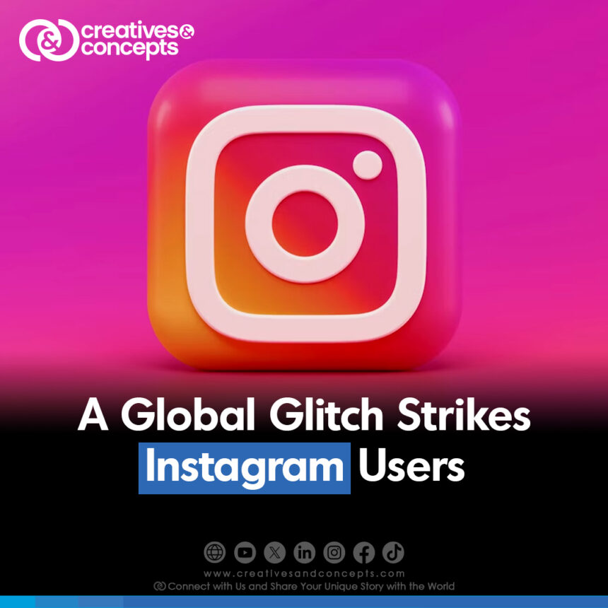 A Global Glitch Strikes Instagram User