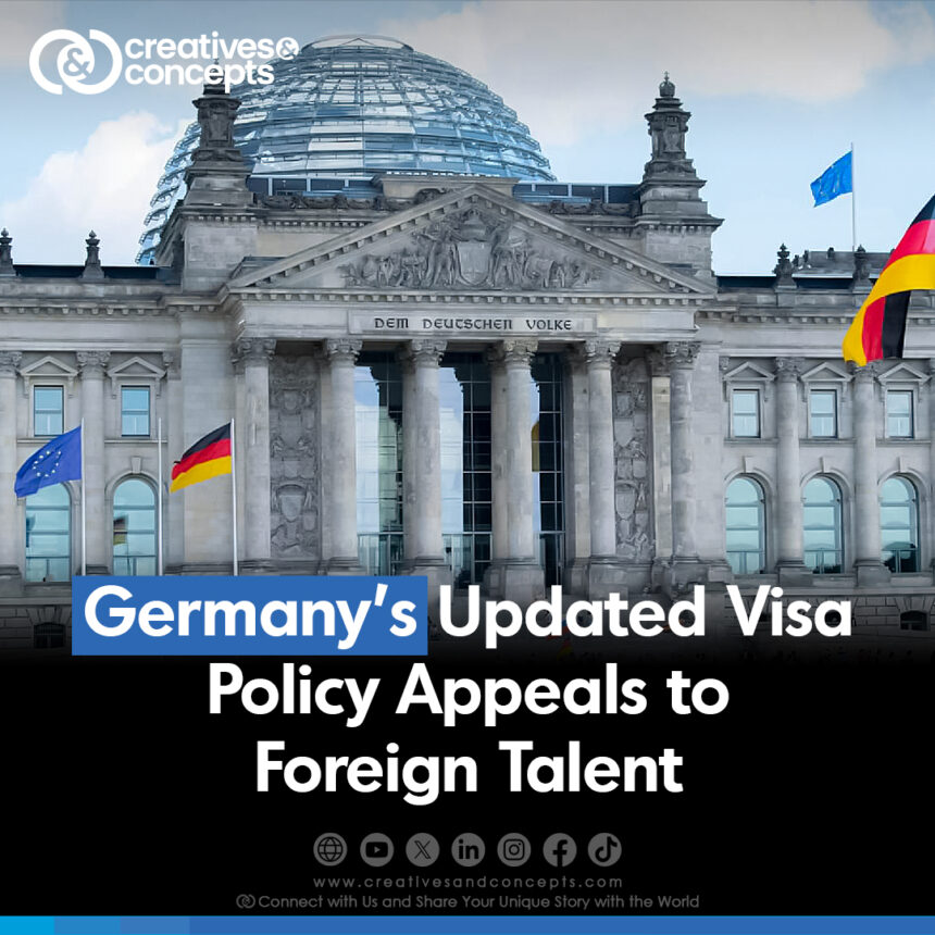 Germany's Updated Visa Policy Appeals to Foreign Talent