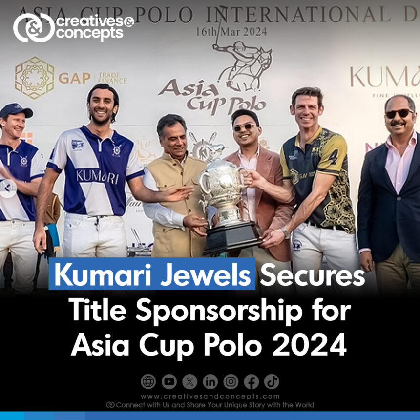 Kumari Jewels Secures Title Sponsorship for Asia Cup Polo 2024