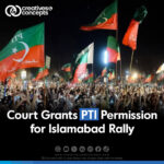 Court Grants PTI Permission for Islamabad Rally