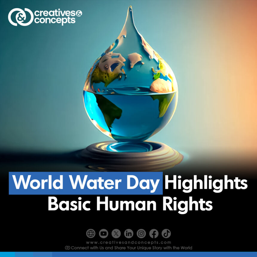 World Water Day Highlights Basic Human Rights