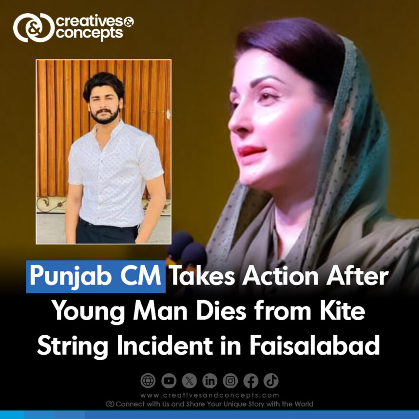 Punjab CM Takes Action After Young Man Dies from Kite String in Faisalabad