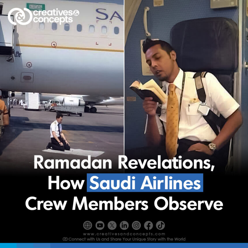 Ramadan Revelations, How Saudi Airlines Crew Members Observe