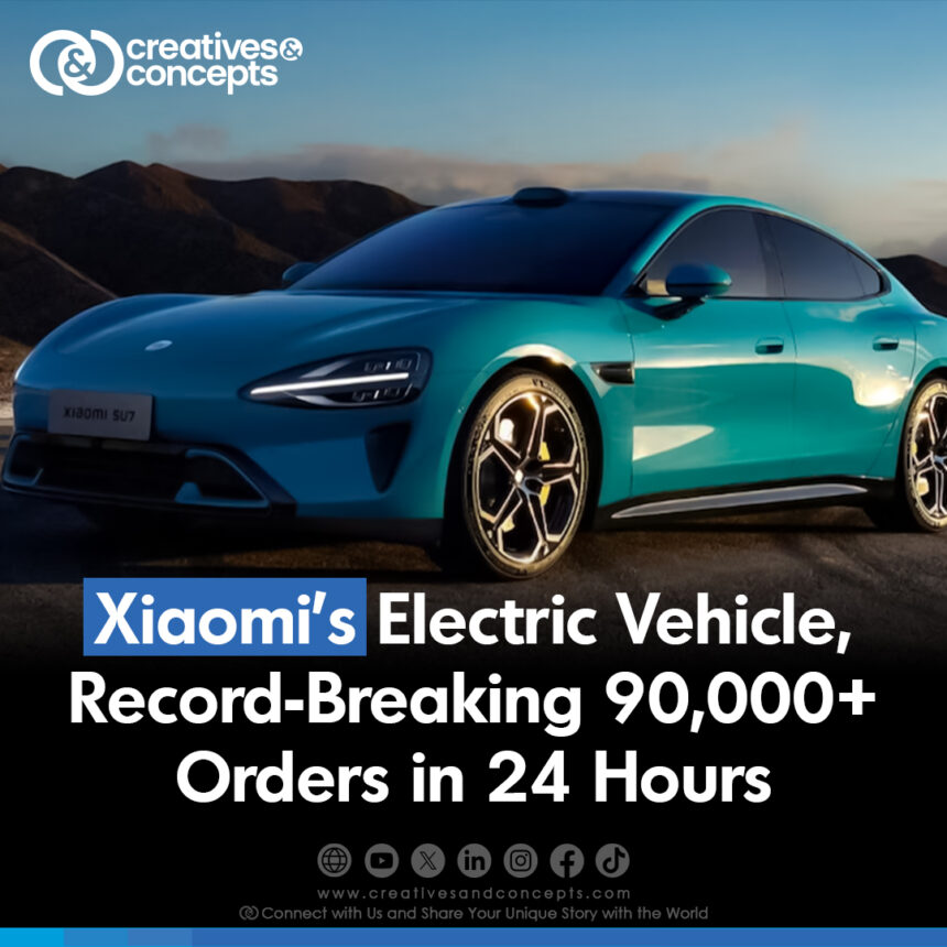 Xiaomi's Electric Vehicle, Record Breaking 90,000+ Orders in 24 Hours