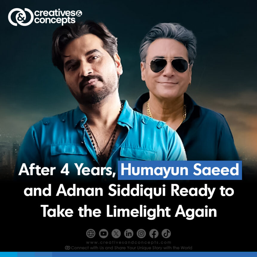 After 4 Years, Humayun Saeed and Adnan Siddiqui Ready to Take the Limelight Again