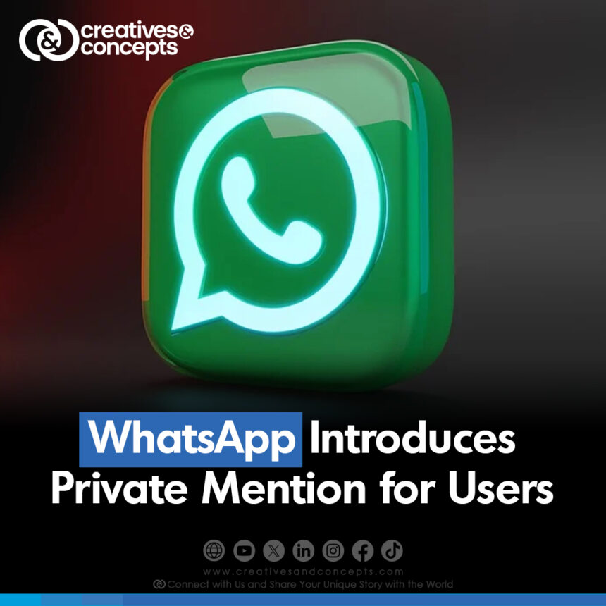 WhatsApp Introduces Private Mention for Users