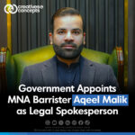 Government Appoints MNA Barrister Aqeel Malik as Legal Spokesperson