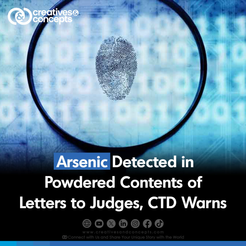 Arsenic Detected in Powdered Contents of Letter to Judges, CTD Warns