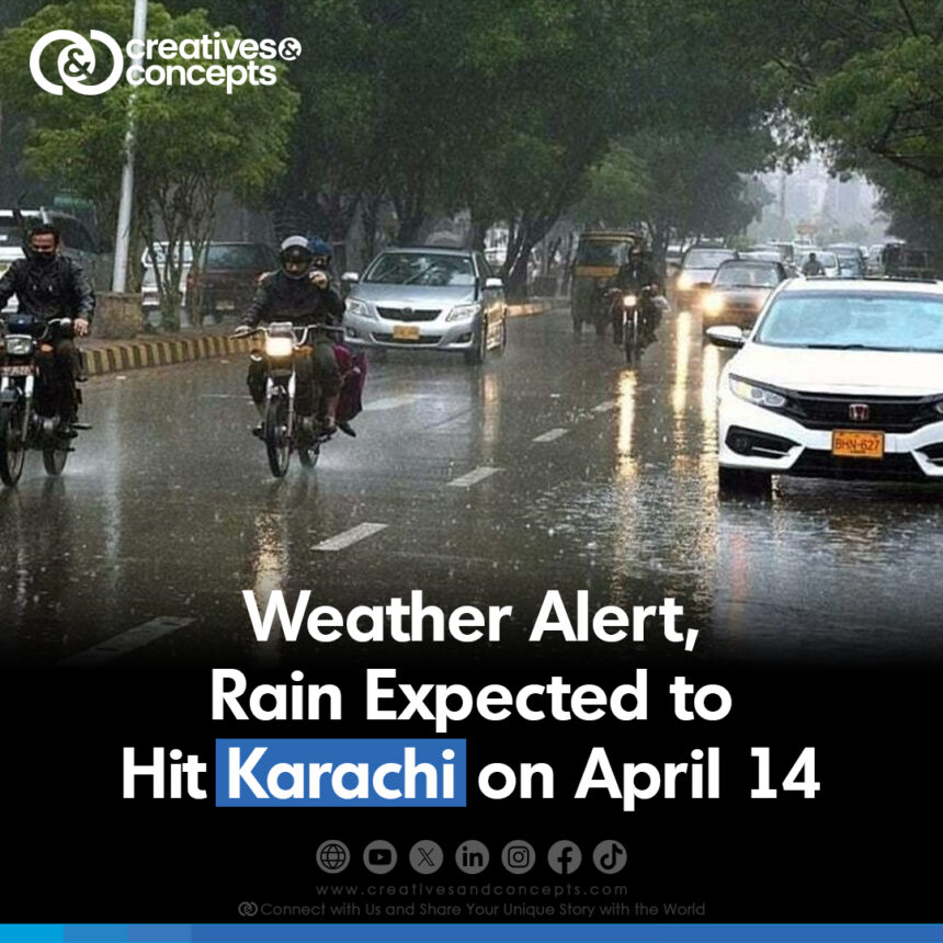 Weather Alert, Rain Expected to Hit karachi on April 14