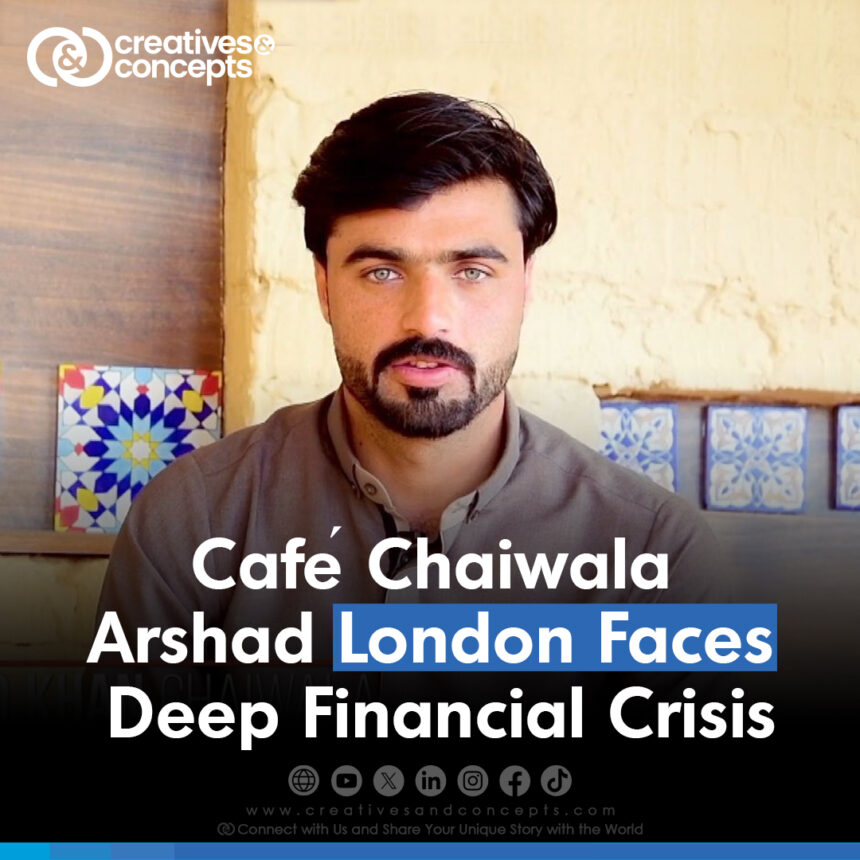 Café Chaiwala Arshad London Faces Deep Financial Crisis