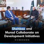 Shehbaz and Murad Collaborate on Development Initiatives