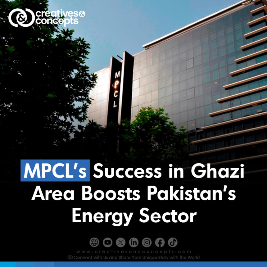 MPCL's Success in Ghazi Area Boosts Pakistan Energy Sector