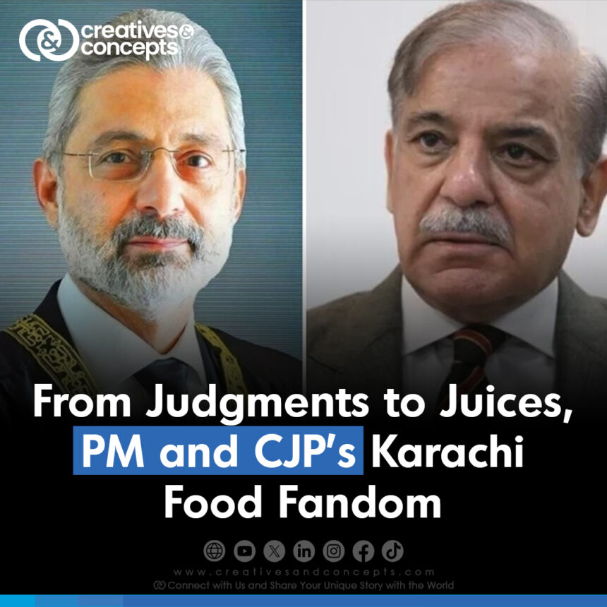 From Judgments to Juices, PM and CJP's Karachi Food Fandom