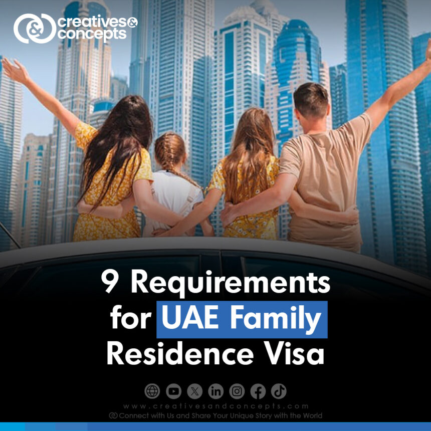 9 Requirements for UAE Family Residence Visa