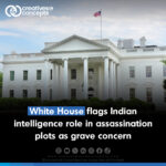 White House flags Indians intelligence role in assassination plots as grave concern