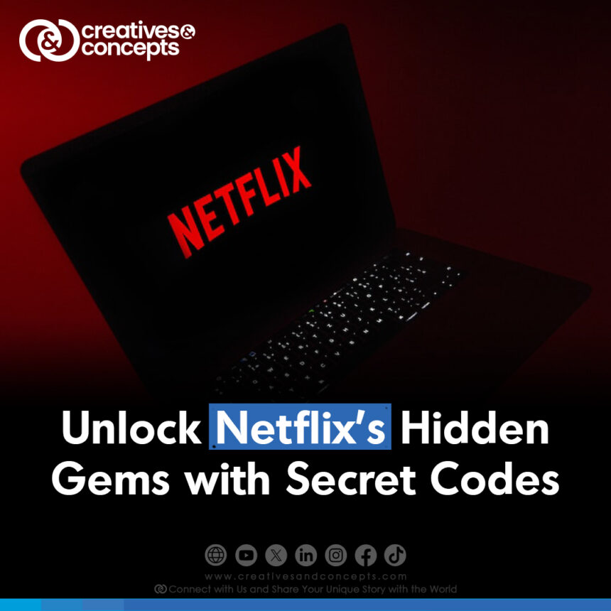 Unlock Netflix’s Hidden Gems with Secret Codes